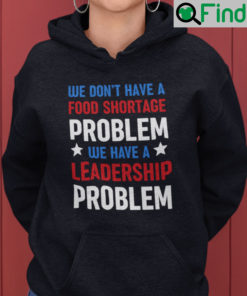 We Dont Have A Problem We Have A Leadership Problem Hoodie