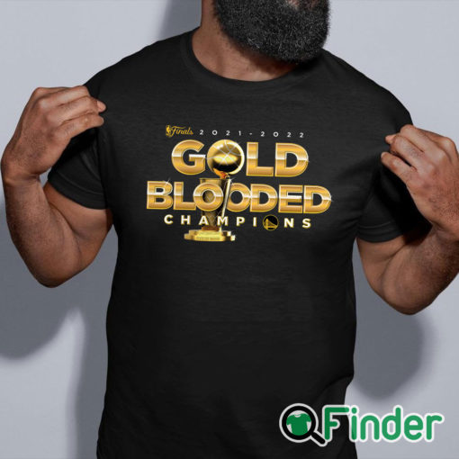 black shirt Golden State Warriors Fanatics Branded 2022 NBA Finals Champions Gold Blooded T Shirt