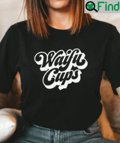 Anime Girl Kawaii Waifu Cups T Shirt