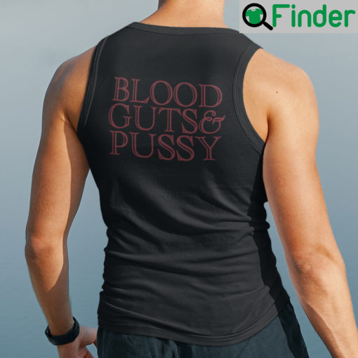 Blood Guts And Pussy Tank Top