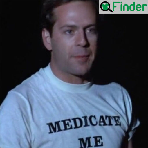 Bruce Willis Medicate Me Shirt