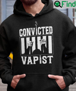Convicted Vapist Hoodie