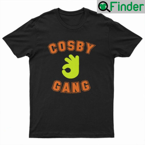 Cosby Gang Either We Fucking Or Im Shirt