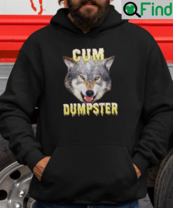 Cum Dumpster Wolf Hoodie