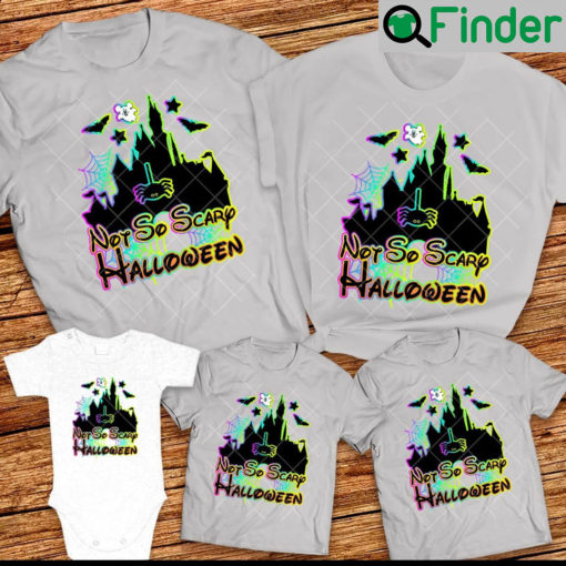 Disney Halloween family shirts 2022 Disney Castle Not So scary Family Shirts