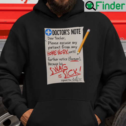 Doctors Note Dear Teacher Please Excuse My Patient Shirt Hoodie