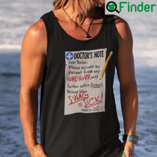 Doctors Note Dear Teacher Please Excuse My Patient Shirt Tank Top