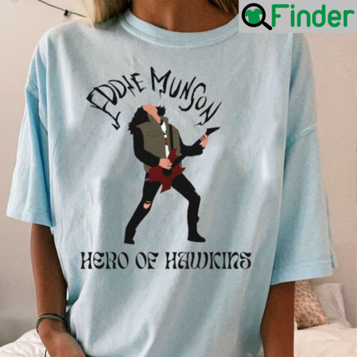 Eddie Munson Hero Of Hawkins Stranger Things 4 T Shirt