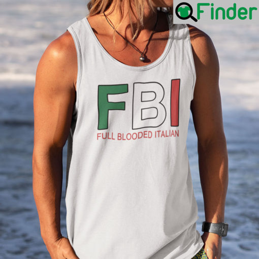 FBI Full Blooded Italian Shirt Tank Top