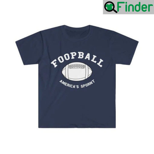 Foopball Americas Spornt Unisex Shirt