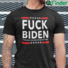 Fuck Biden T Shirt Fuck Voting For Him