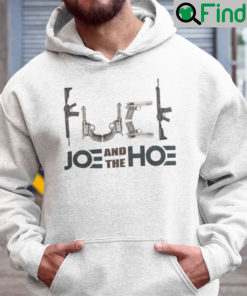 Fuck Joe And The Hoe Hoodie Pro Gun Pro 2nd Amendment Anti Biden