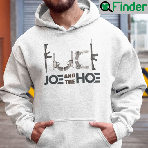 Fuck Joe And The Hoe Hoodie Pro Gun Pro 2nd Amendment Anti Biden