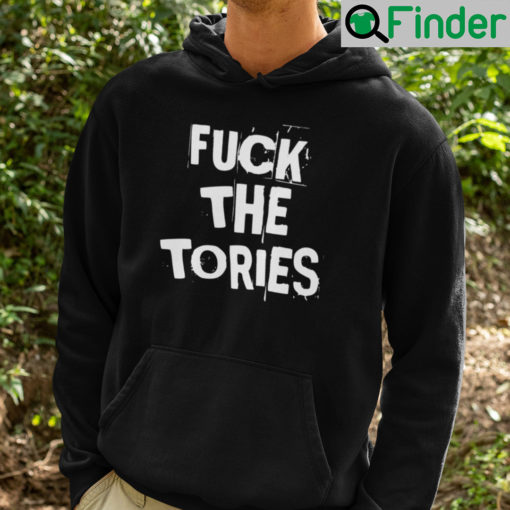 Fuck The Tories Hoodie