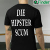 Funny Die Hipster Scum Tee