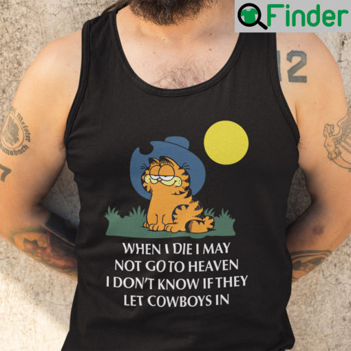 Garfield Cowboy Tank Top When I Die I May Not Go To Heaven