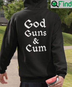 God Guns And Cum Hoodie