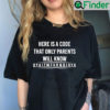 Here Is A Code That Only Parents Will Know Gyaitmfhrnbibya Shirt