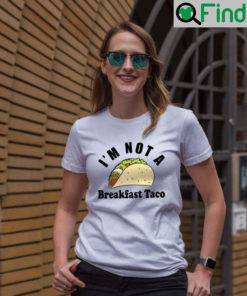 I Am Not A Breakfast Taco Jill Biden Unisex Shirt