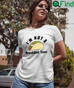 I Am Not A Breakfast Taco Jill Biden Unisex T Shirt