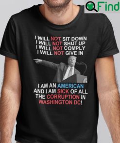 I Will Not Sit Down I Will Not Shut Up Shirt