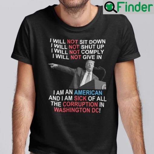 I Will Not Sit Down I Will Not Shut Up Shirt