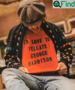 Id Love To Fellate George Harrison Shirt