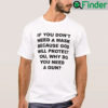 If You Dont Need A Mask Because God Will Protect Unisex Shirt