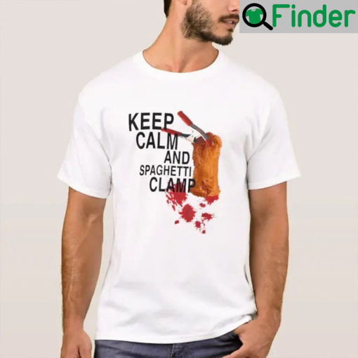 Keep Calm And Get Spaghetti Clamp T Shirt