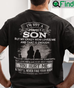 Mom And Son Shirt Im Not A Perfect Son My Crazy Mom Loves Me