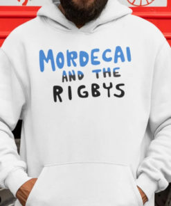 Mordecai And The Rigbys Hoodie