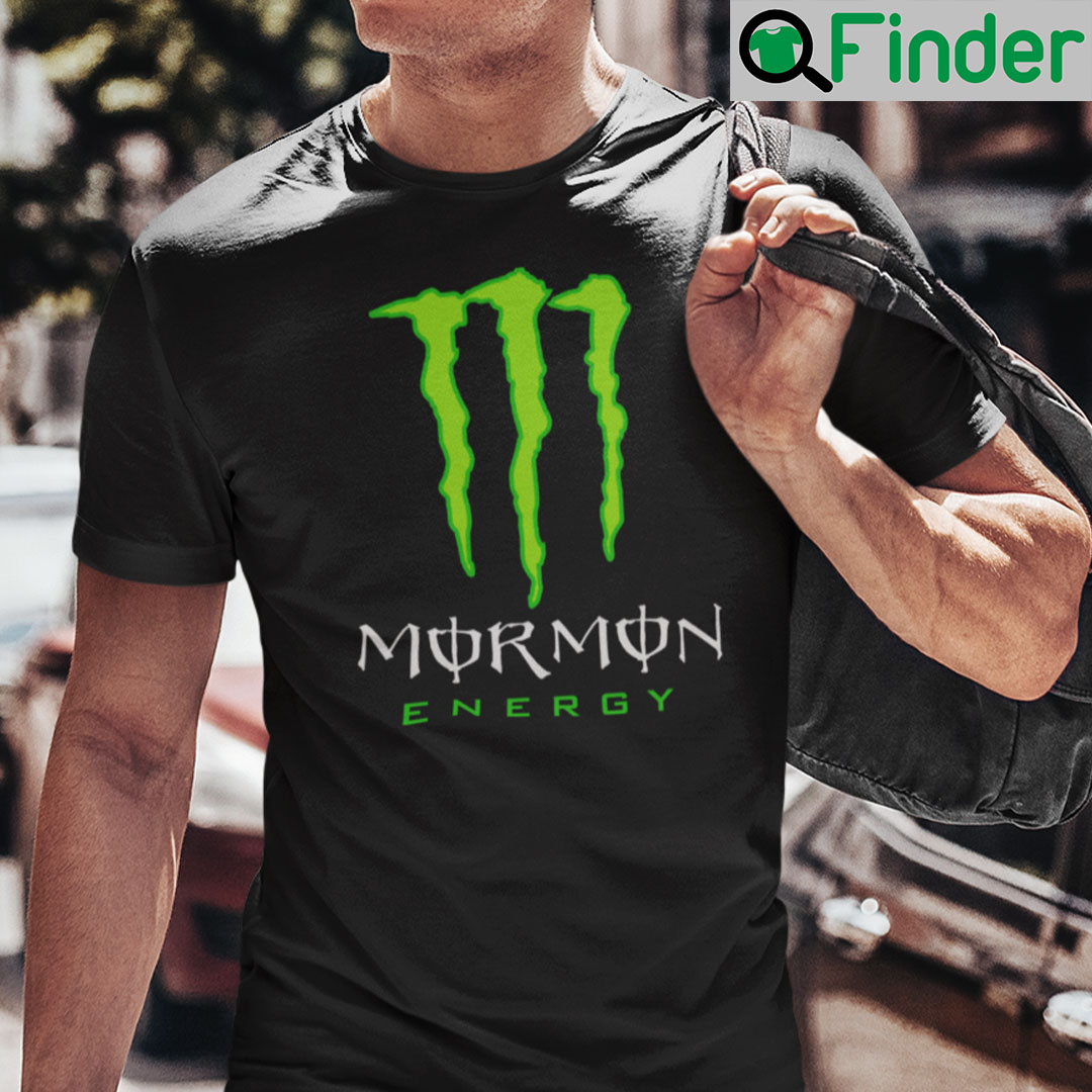 Mormon Energy Shirt Monster Energy, Hoodie, Long sleeve, Sweatshirt, Tank Tees - Q-Finder Trending Design T Shirt