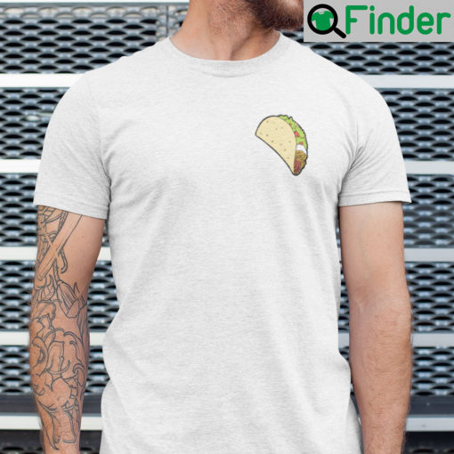 Not Your Breakfast Taco T Shirt