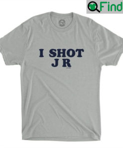 Pat Shott I Shot J R Shirt