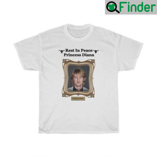 RIP Princess Diana Owen Wilson Shirt