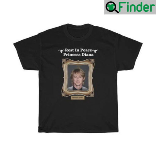 RIP Princess Diana Owen Wilson T Shirt