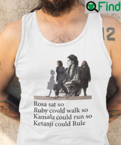 Rosa Sat So Ruby Could Walk So Kamala Could Run So Ketanji Could Rule Tank Top