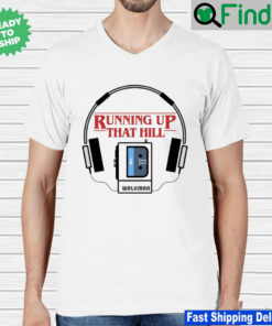 Running Up That Hill Stranger Things unisex T shirt