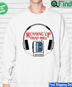 Running Up That Hill Stranger Things unisex shirt