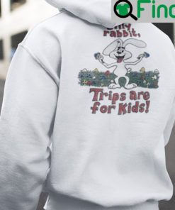 Silly Rabbit Trips Are For Kids Hoodie