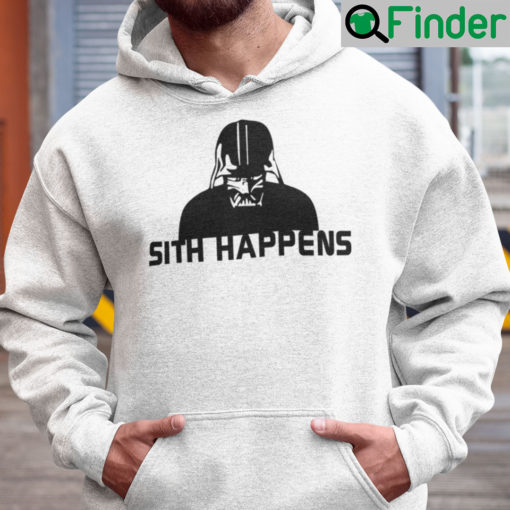 Sith Happens Hoodie Funny Star Wars Darth Vader 1