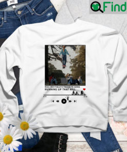 Stranger Things 4 Running Up That Hill Max Mayfield Sweatshirt