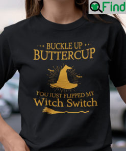 Suck It Up Buttercup Shirt Buckle Up Buttercup Halloween