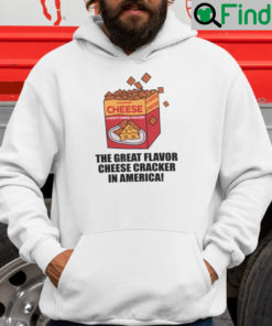 The Great Flavor Cheese Cracker Hoodie