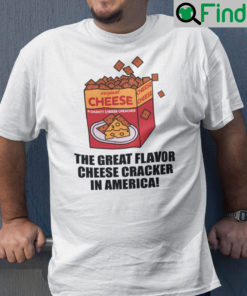 The Great Flavor Cheese Cracker Shirt