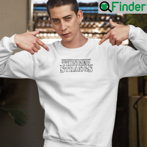 Thinger Strangers Sweatshirt Stranger Things