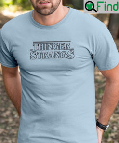 Thinger Strangers T Shirt Stranger Things