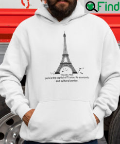 Travel Pais Paris Is The Capital Of Trance Its Economic And Cultural Center Shirt Hoodie