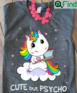 Unicorn Shirt Cute But Psycho Cloud With Axe