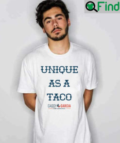 Unique As A Taco Cassy Garcia Shirt